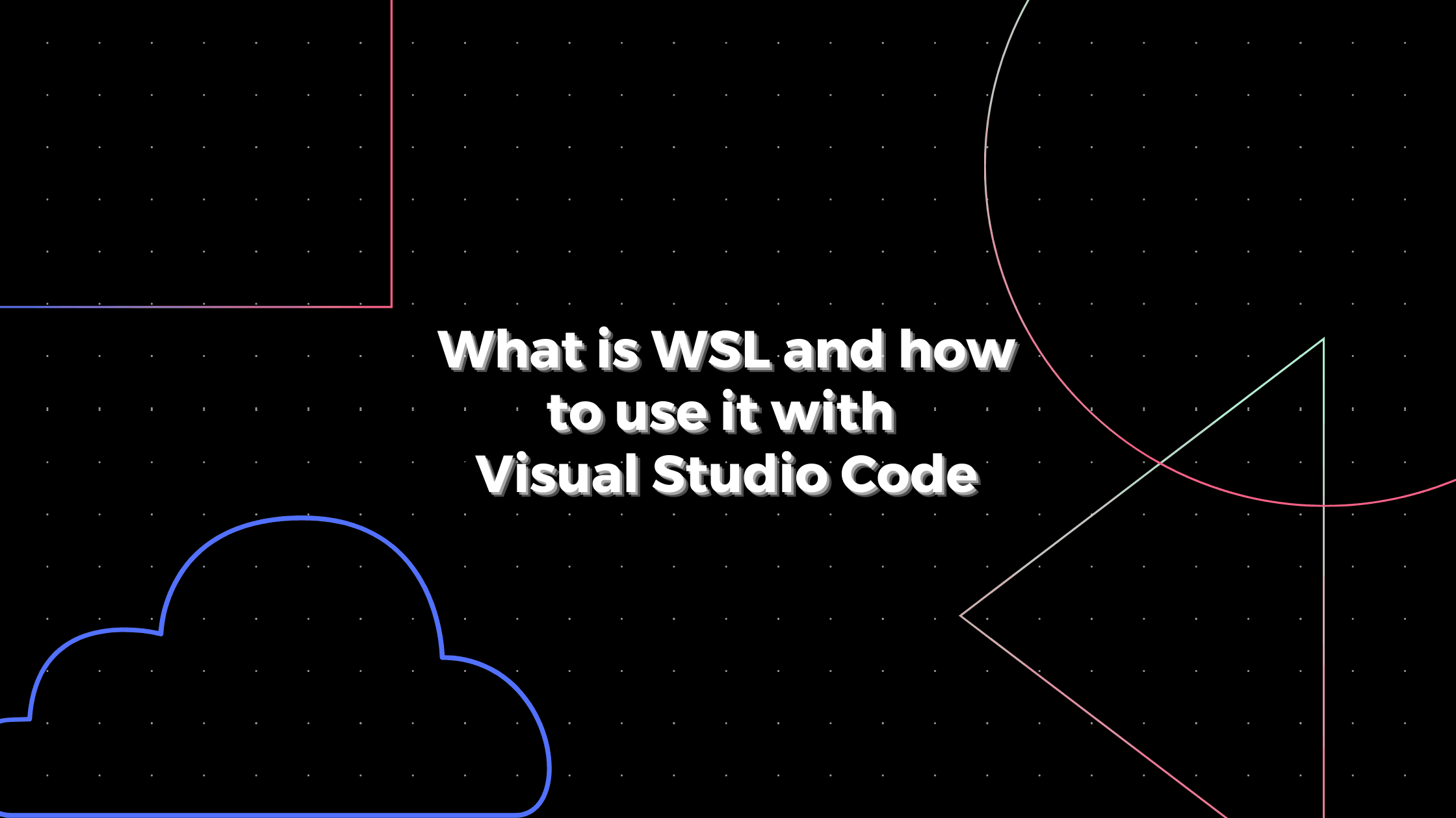 What is WSL and how to use it with VSCode