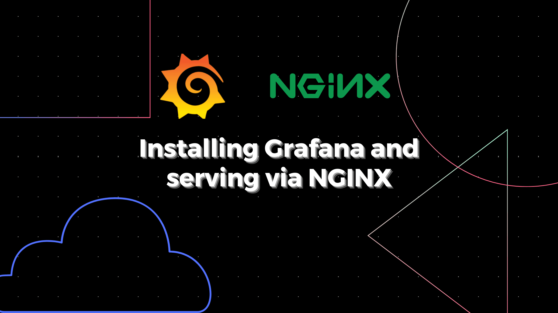 Installing Grafana and serving via Nginx as reverse proxy