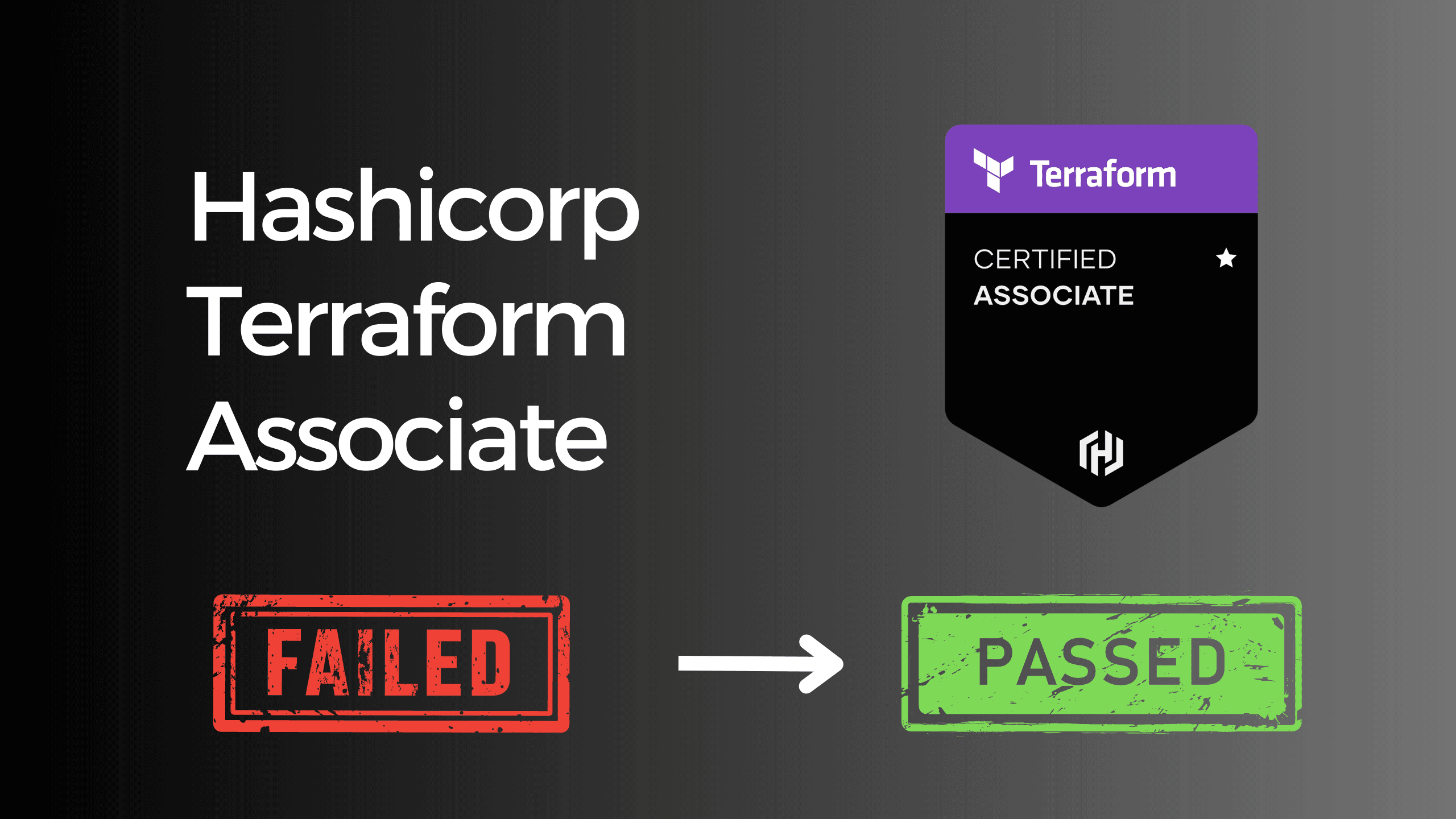 How I passed the Terraform Associate Certificate after failing on the first attempt