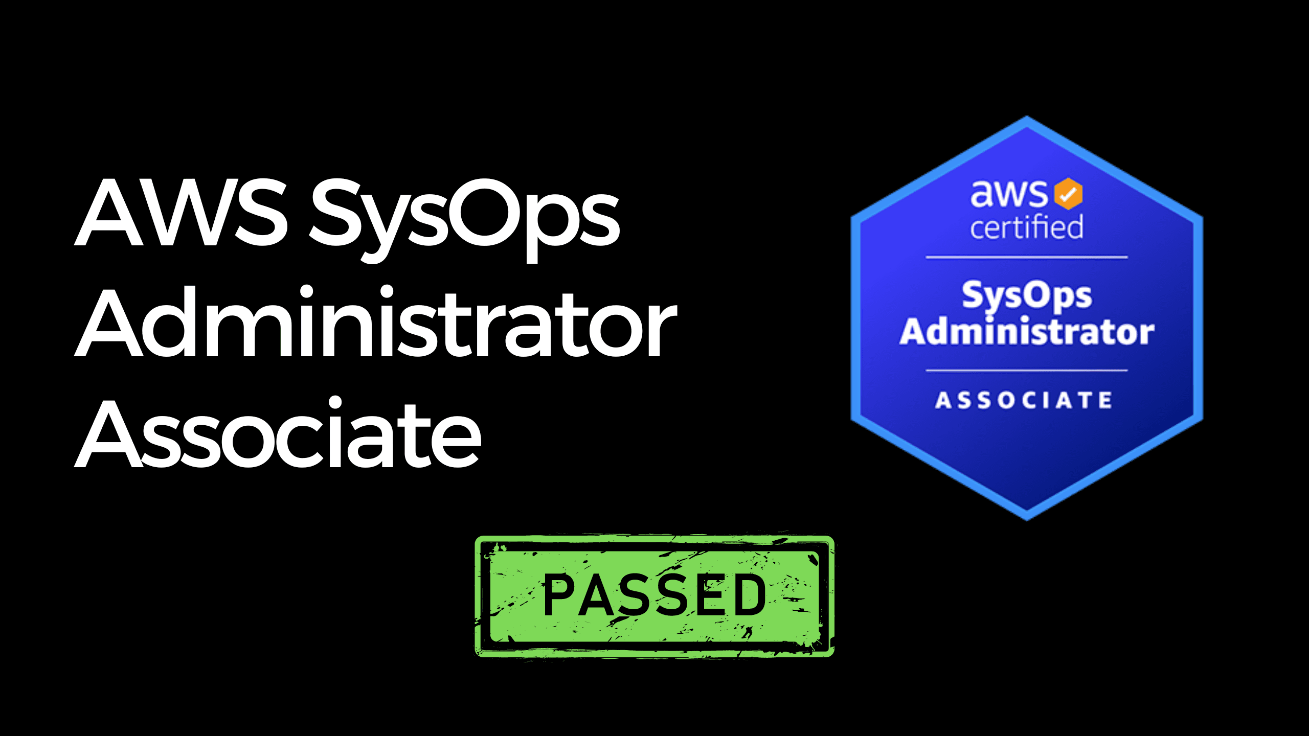 How I passed AWS Certified SysOps Administrator in 2 weeks
